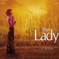 l film, evento d’apertura del Festival di Roma 2011, racconta la travagliata storia di Aung San Suu Kyi, donna coraggiosa e straordinaria, e segna una svolta nella cinematografia di Luc Besson. venerdì 23 marzo – […]