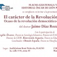 El caracter de la Revolución guatemalteca: ocaso de la Revolución democratico-burguesa corriente è un libro di Jaime Diaz-Rozzotto ma anche la tesi dottorale di un Master in Filosofia che l’autore consegue nel 1958 in Messico, […]