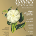 Sabato 6 e Domenica 7 Aprile si terrà la prima mostra dedicata alla Camelia nella città di Varese presso Villa Recalcati. Ingresso libero.