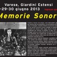 Memorie Sonore ai Giardini Estensi di Varese (25, 29 e 30 giugno, ore 21.00) 
Esterno Notte dal 25 giugno al 31 agosto a Varese e provincia