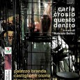 Proseguono le mostre d'arte contemporanea al Palazzo Branda Castiglioni. Domenica 15 marzo alle ore 16 si terrà l'inaugurazione dell'esposizione personale di Carla Crosio "Questo Dentro".
