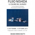  Sabato 12 settembre 2015, alle ore 17.30, verrà inaugurata presso il Museo Butti di Viggiù (VA), in Viale Varese, la mostra intitolata “Il Colore del Silenzio”, con la partecipazione dell’artista giapponese Fujio Nishida. Nishida è ancorato […]